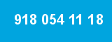 918 054 11 18 918 054 11 18